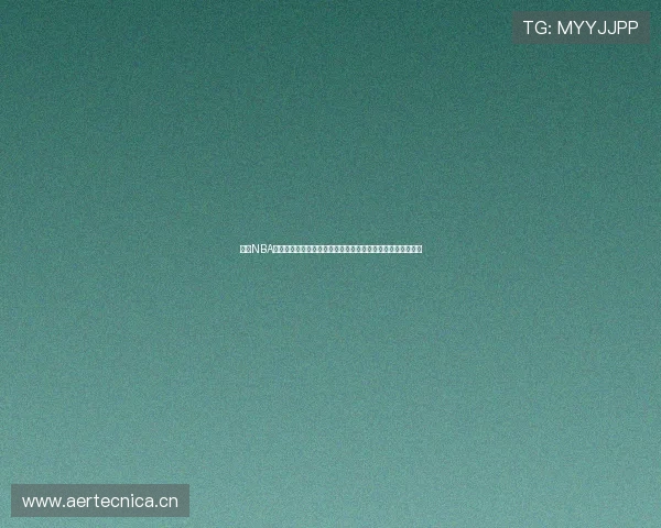 燕雨NBA高清视频直播平台打造全网畅看赛事新体验专业稳定实时解说